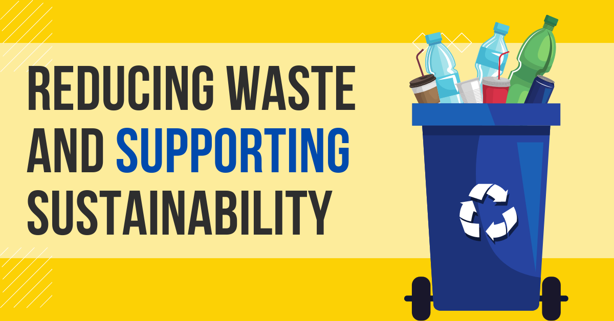 reducing waste and supporting sustainability