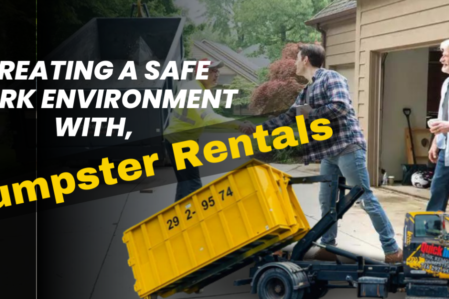 Establishing a Secure Workspace Through the Use of Dumpster Rentals