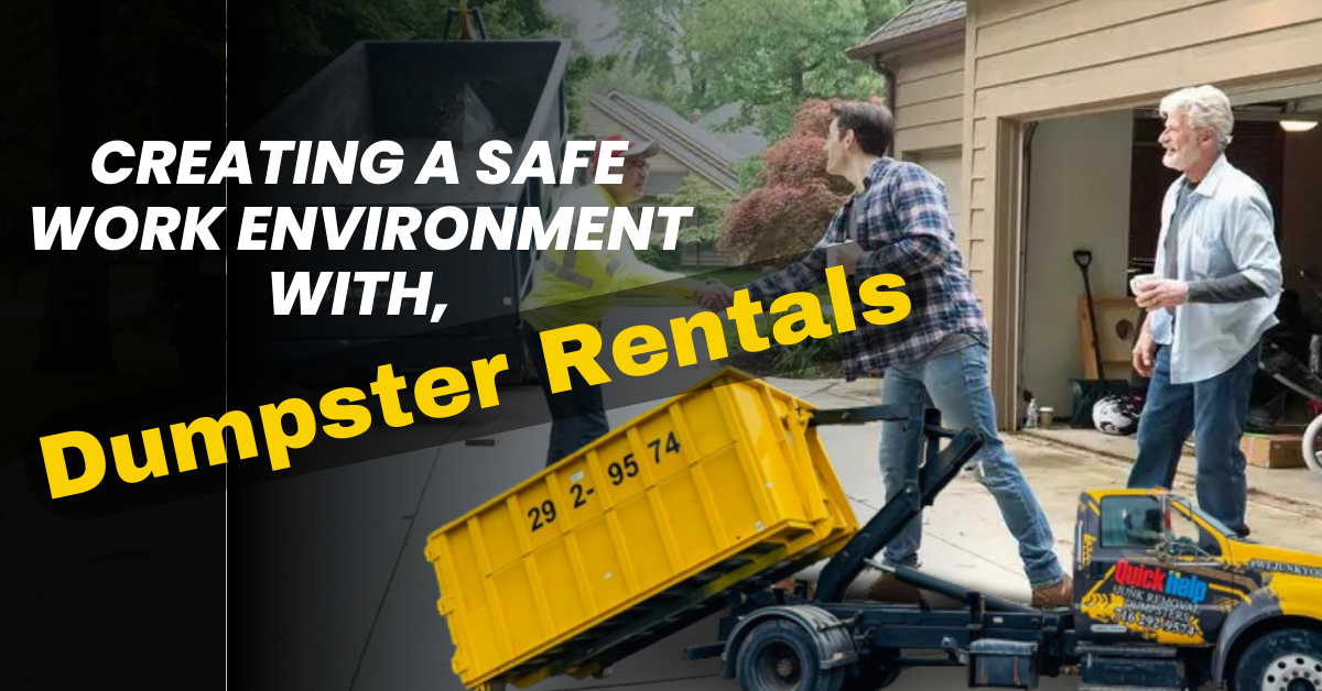 Establishing a Secure Workspace Through the Use of Dumpster Rentals