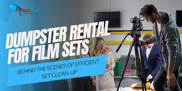 dumpster rental for film sets