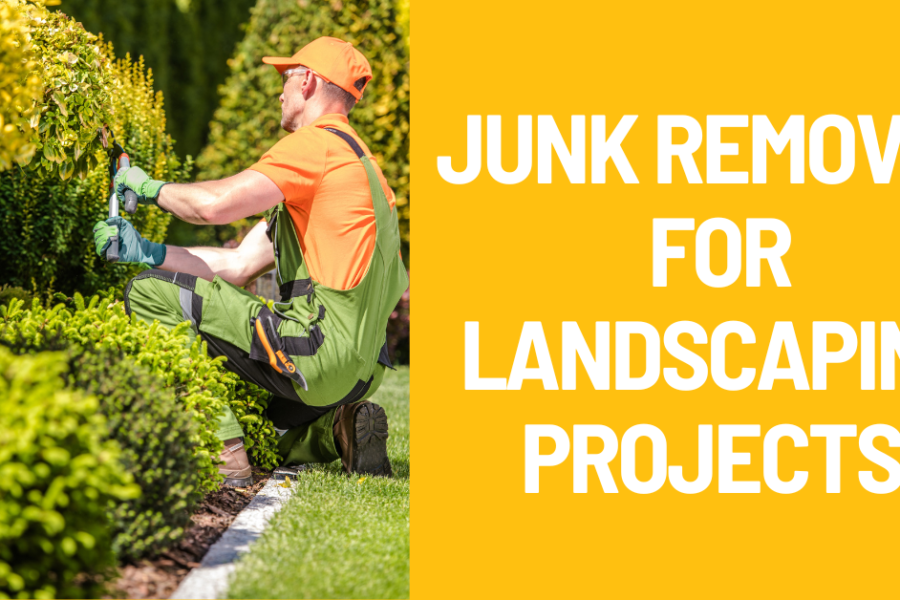 Junk removal for landscaping projects