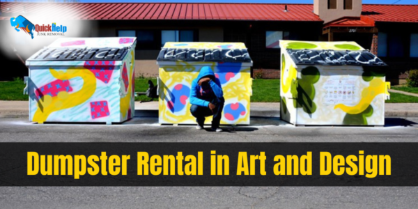 dumpster rental in art and design