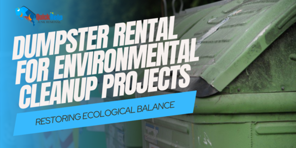 dumpster rental for environmental cleanup projects