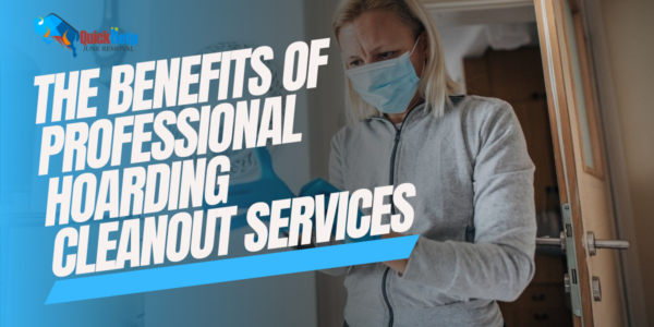 benefits of professional hoarding clean out services