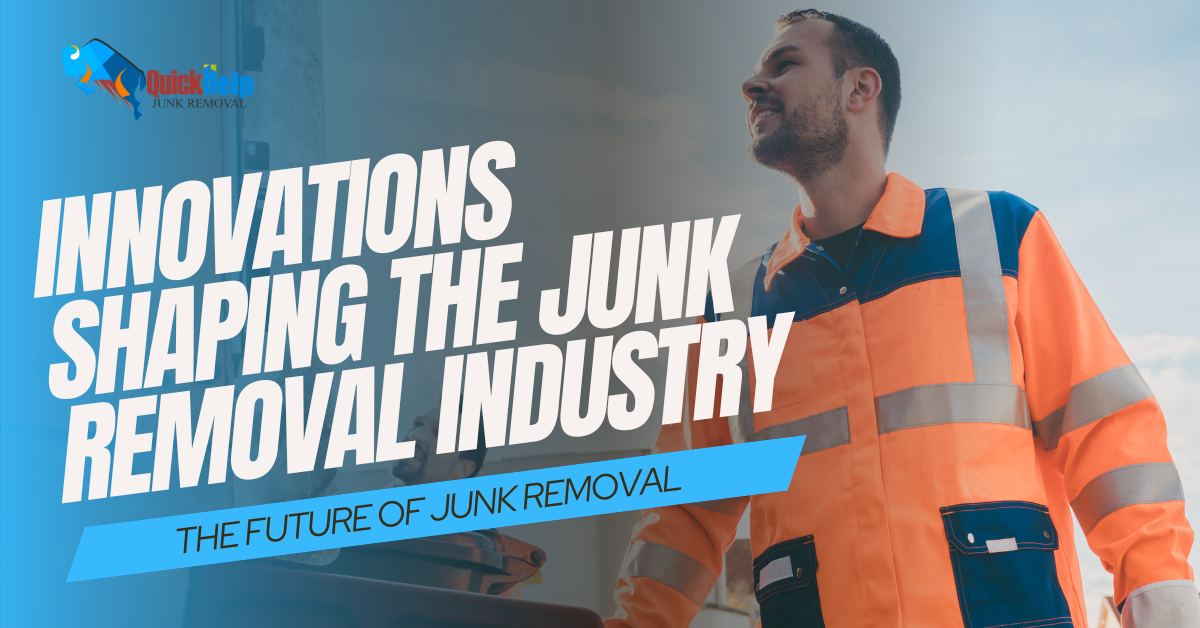 innovations shaping the junk removal industry