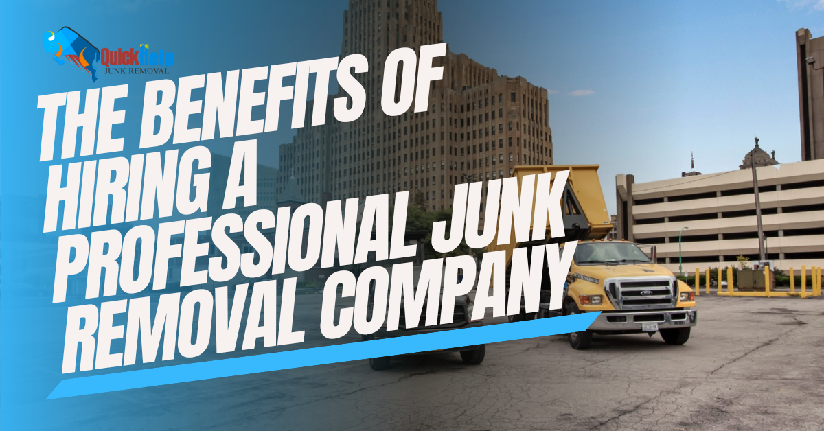 benefits of hiring a professional junk removal company