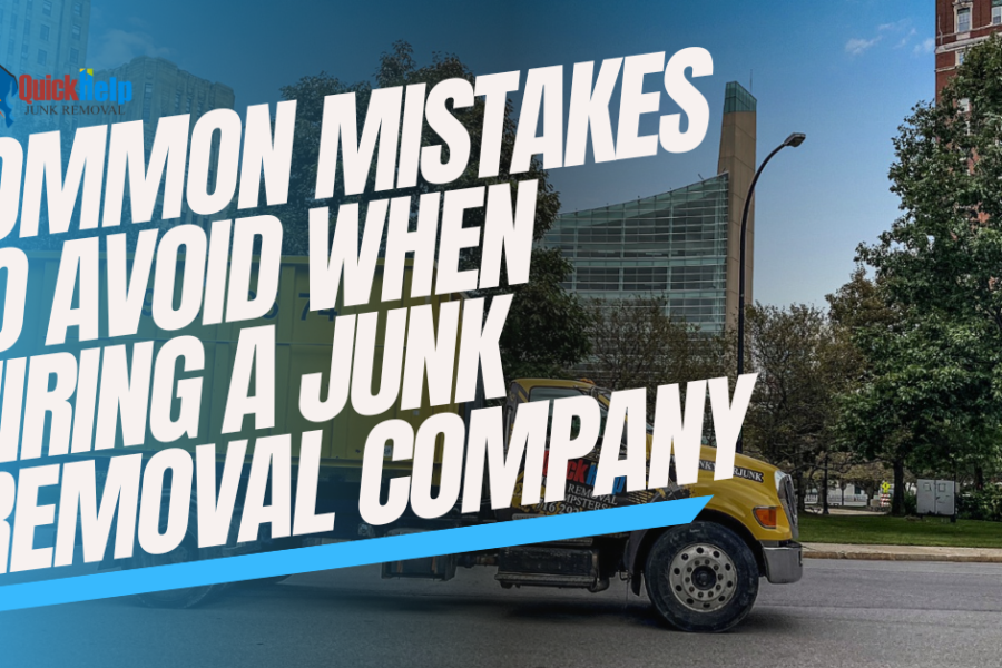 common mistakes to avoid then hiring a junk removal company