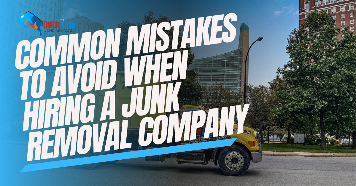 common mistakes to avoid then hiring a junk removal company