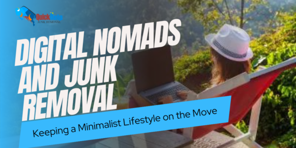 digital nomads and junk removal