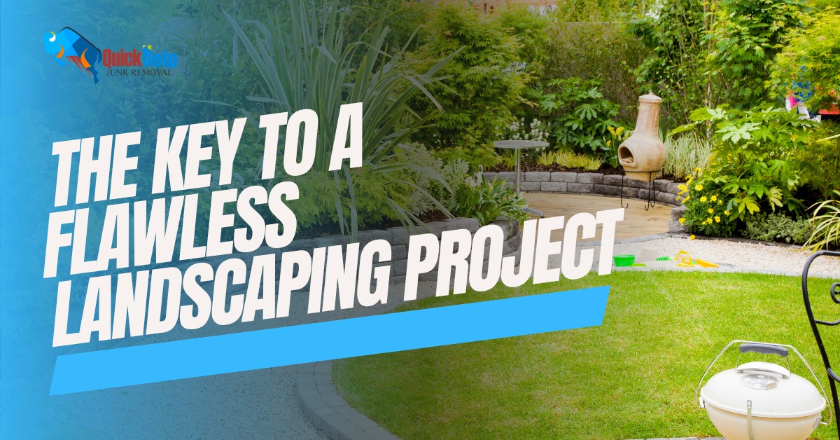 key to a flawless landscaping project