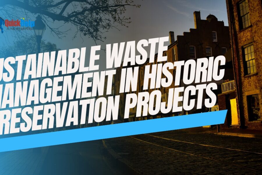 sustainable waste management in historic preservation projects