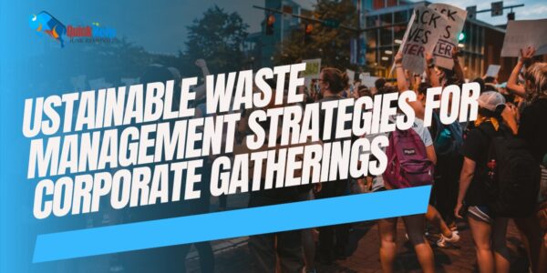 sustainable waste management strategies for corporate gatherings