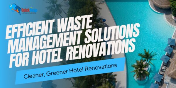 efficient waste management solution for hotel renovations