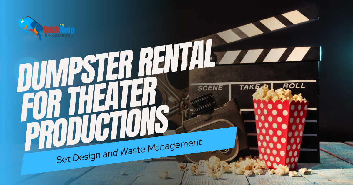 dumpster rental for theater productions