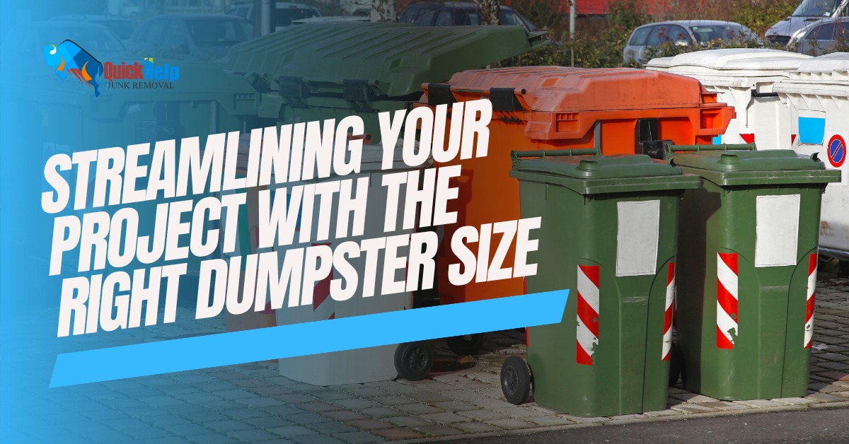 streamlining your project with the right dumpster size