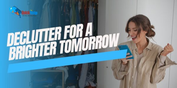 de-clutter for a brighter tomorrow