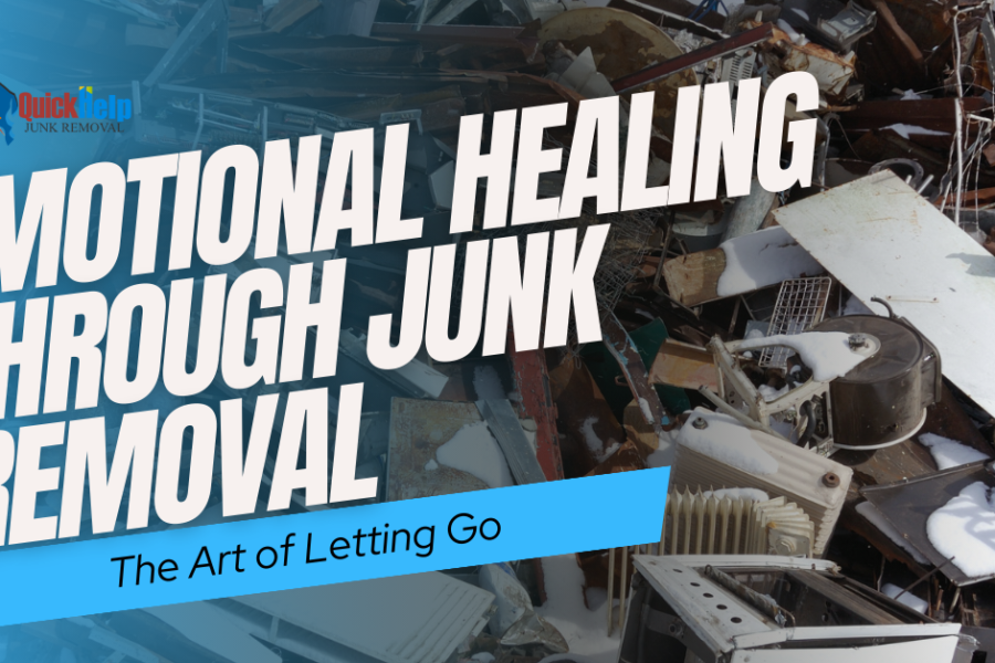 emotional healing through junk removal