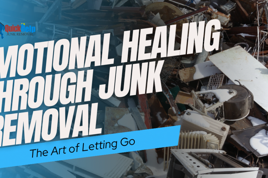 emotional healing through junk removal