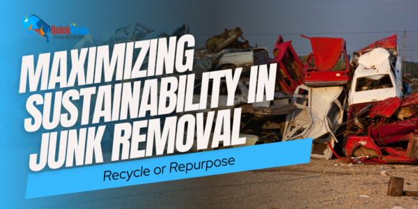 maximizing sustainability in junk removal