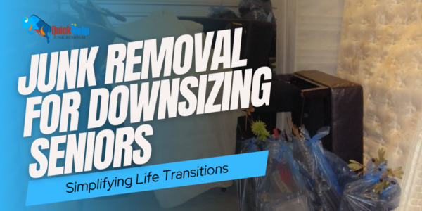 Junk removal for downsizing seniors