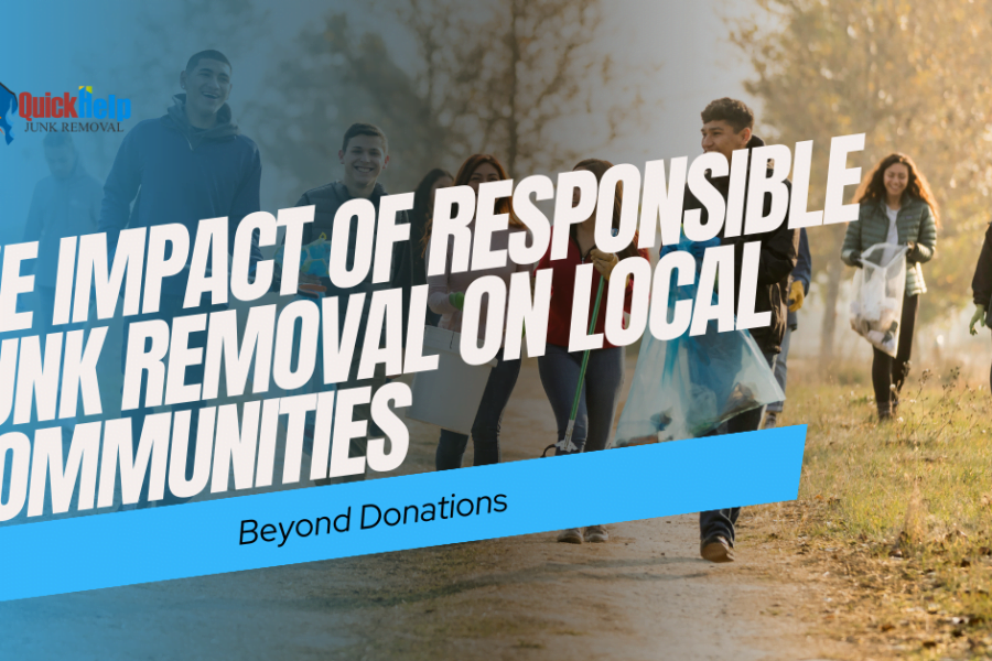 impact of responsible junk removal on local communities