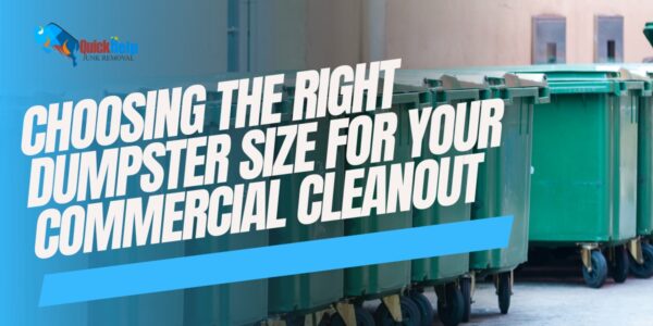 choosing the right dumpster size for your commercial cleanout