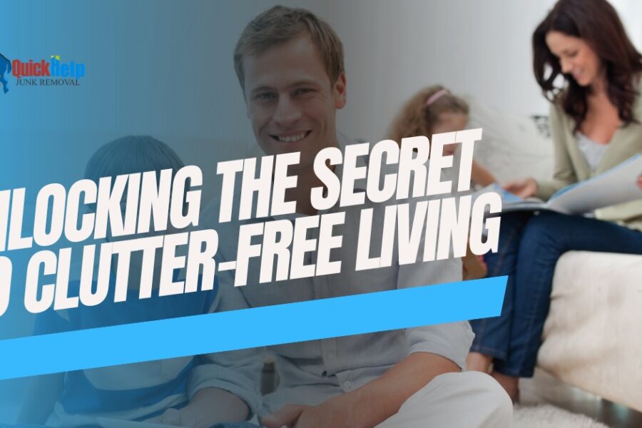 unlocking the secret to clutter free living
