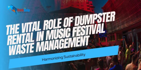 The vital role of dumpster rental in music festival waste management