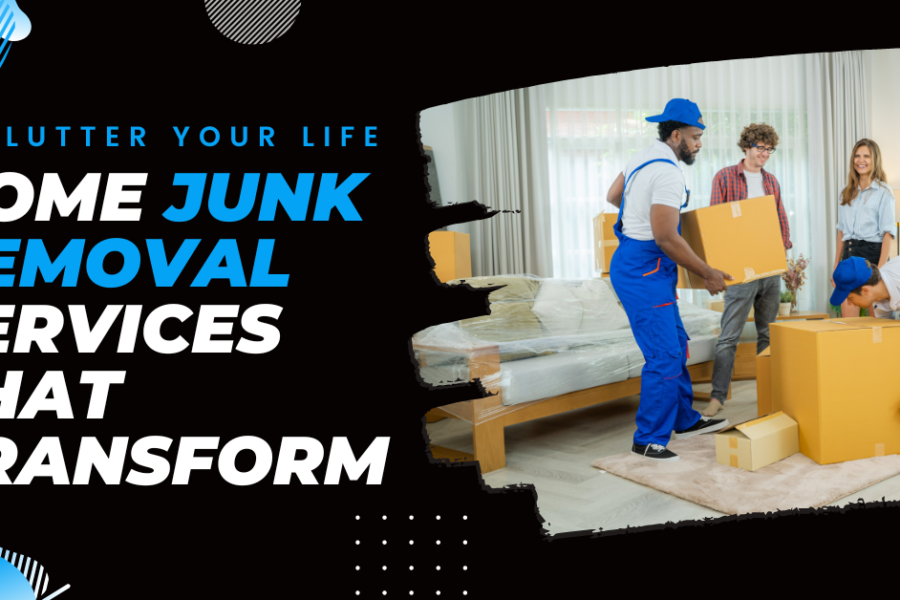 Declutter Your Life: Home Junk Removal Services That Transform