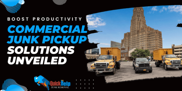 Boost Productivity: Commercial Junk Pickup Solutions Unveiled