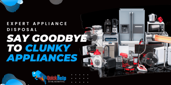 Say Goodbye to Clunky Appliances: Expert Appliance Disposal