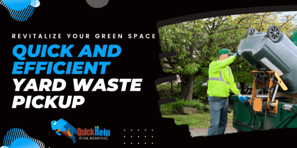Revitalize Your Green Space: Quick and Efficient Yard Waste Pickup