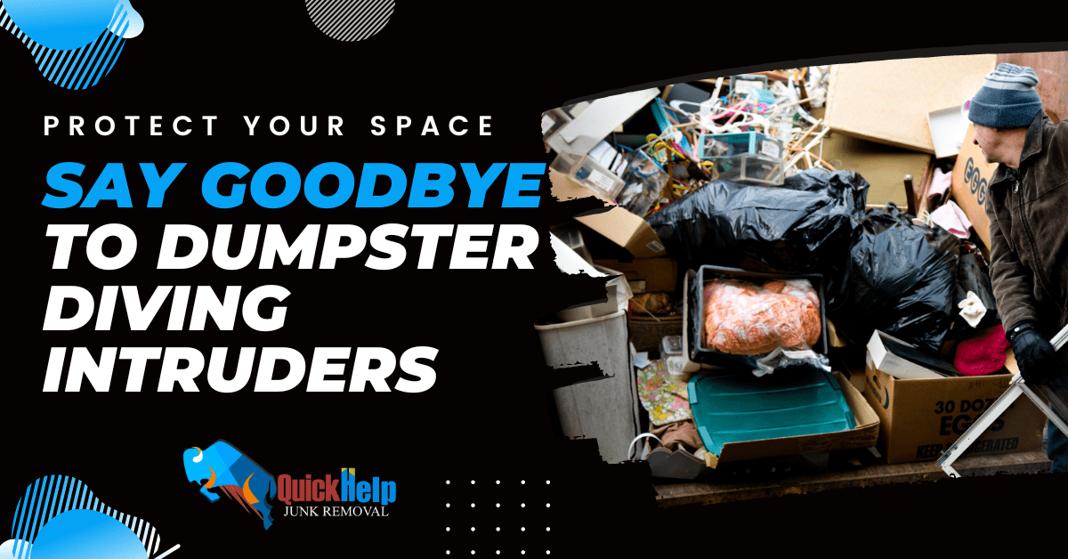 Protect Your Space: Say Goodbye to Dumpster Diving Intruders