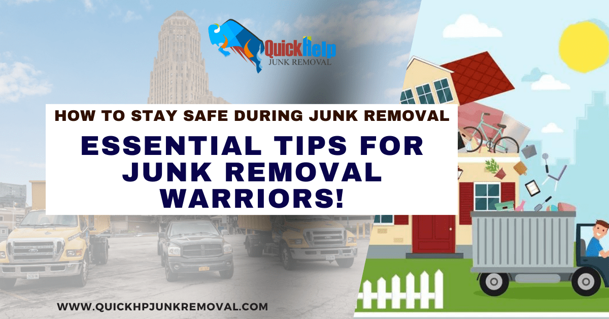 Stay Safe: Essential Tips for Junk Removal Warriors!