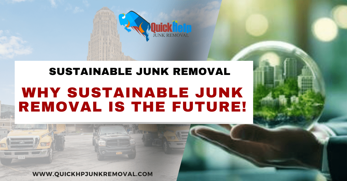 Green Living: Why Sustainable Junk Removal Is the Future!
