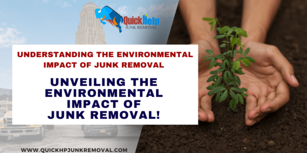 Eco-Conscious Cleanup: Unveiling the Environmental Impact of Junk Removal!