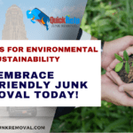 Planet-Friendly Practices: Embrace Eco-Friendly Junk Removal Today!