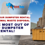 Waste Not, Want Not: Get the Most Out of Your Dumpster Rental!