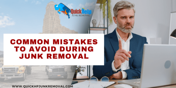Common Mistakes to Avoid During Junk Removal