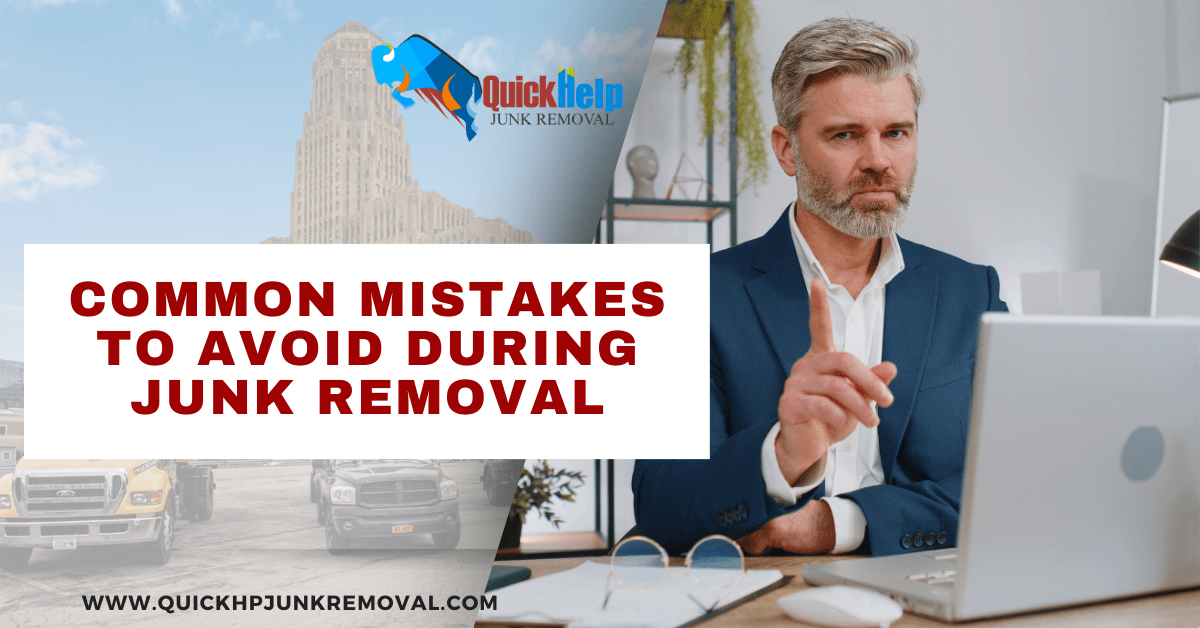 Common Mistakes to Avoid During Junk Removal