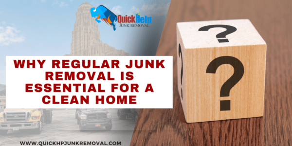 Why Regular Junk Removal Is Essential for a Clean Home