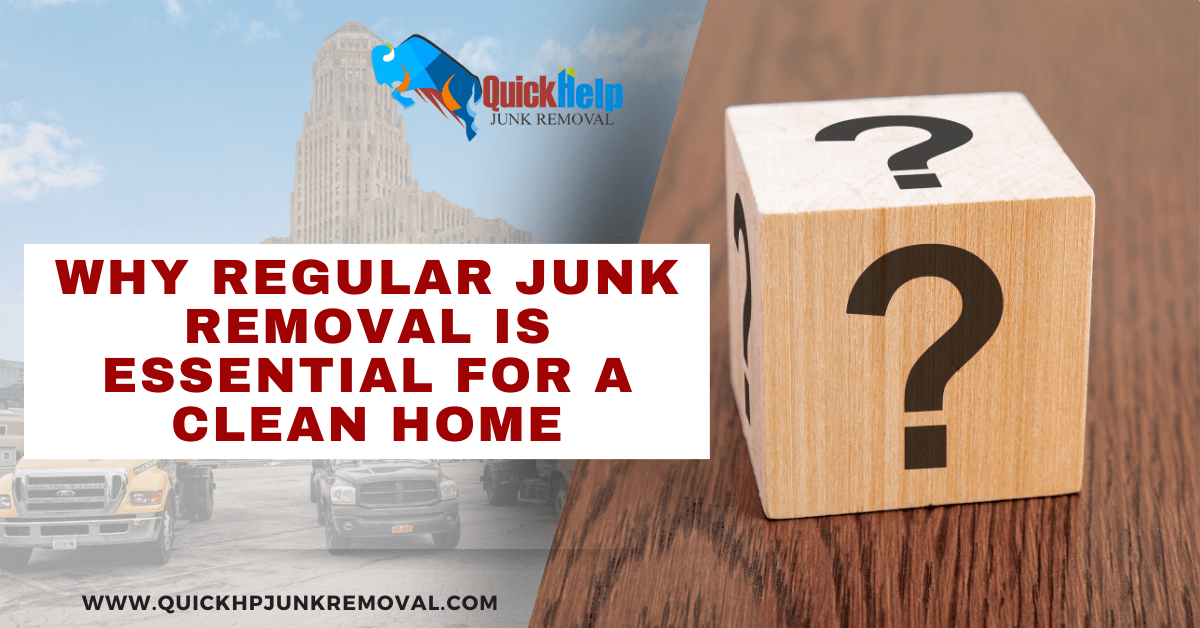 Why Regular Junk Removal Is Essential for a Clean Home