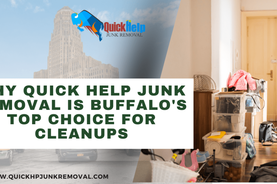 Why Quick Help Junk Removal Is Buffalo's Top Choice for Cleanups