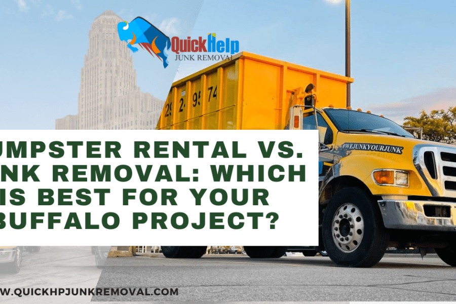 Dumpster Rental vs. Junk Removal: Which Is Best for Your Buffalo Project?