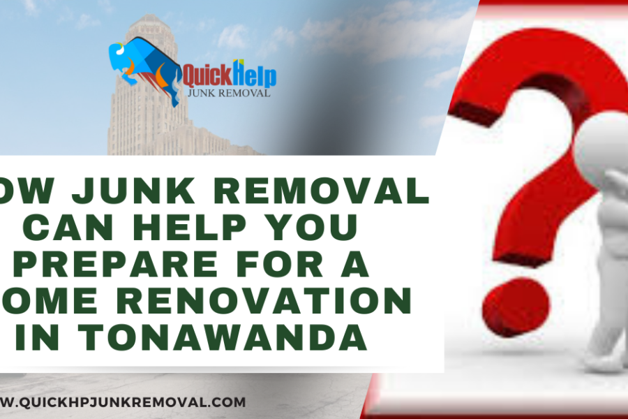 How Junk Removal Can Help You Prepare for a Home Renovation in Tonawanda