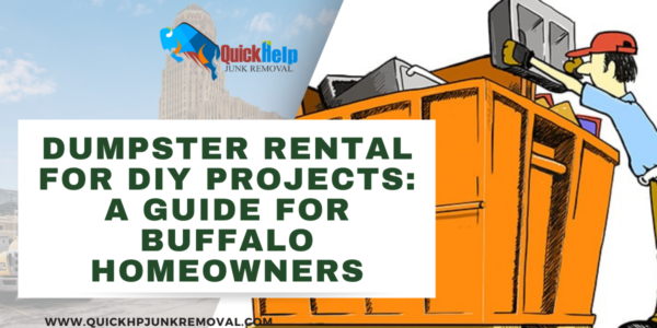 Dumpster Rental for DIY Projects: A Guide for Buffalo Homeowners