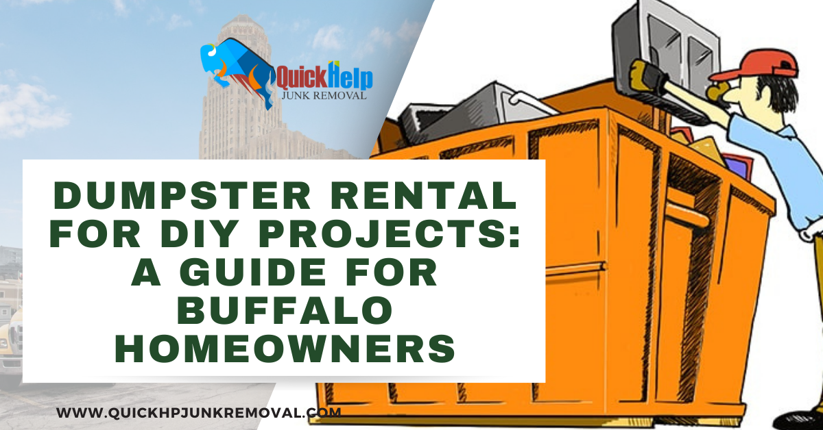 Dumpster Rental for DIY Projects: A Guide for Buffalo Homeowners