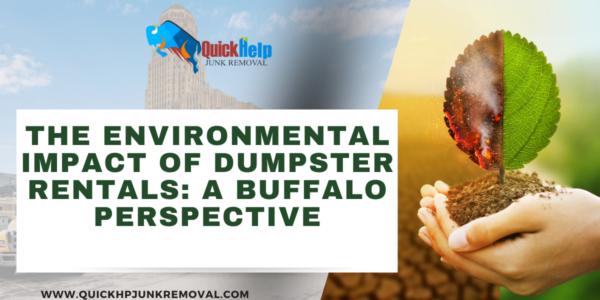 The Environmental Impact of Dumpster Rentals: A Buffalo Perspective