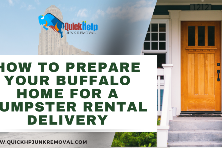 How to Prepare Your Buffalo Home for a Dumpster Rental Delivery