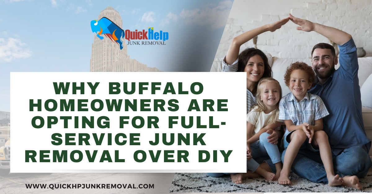 Why Buffalo Homeowners Are Opting for Full-Service Junk Removal Over DIY